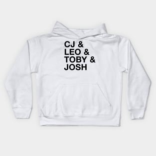 West Wing CJ and Leo and Toby and Josh Kids Hoodie